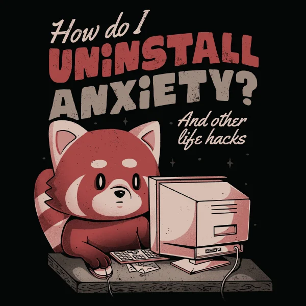 'Uninstall Anxiety' Shirt